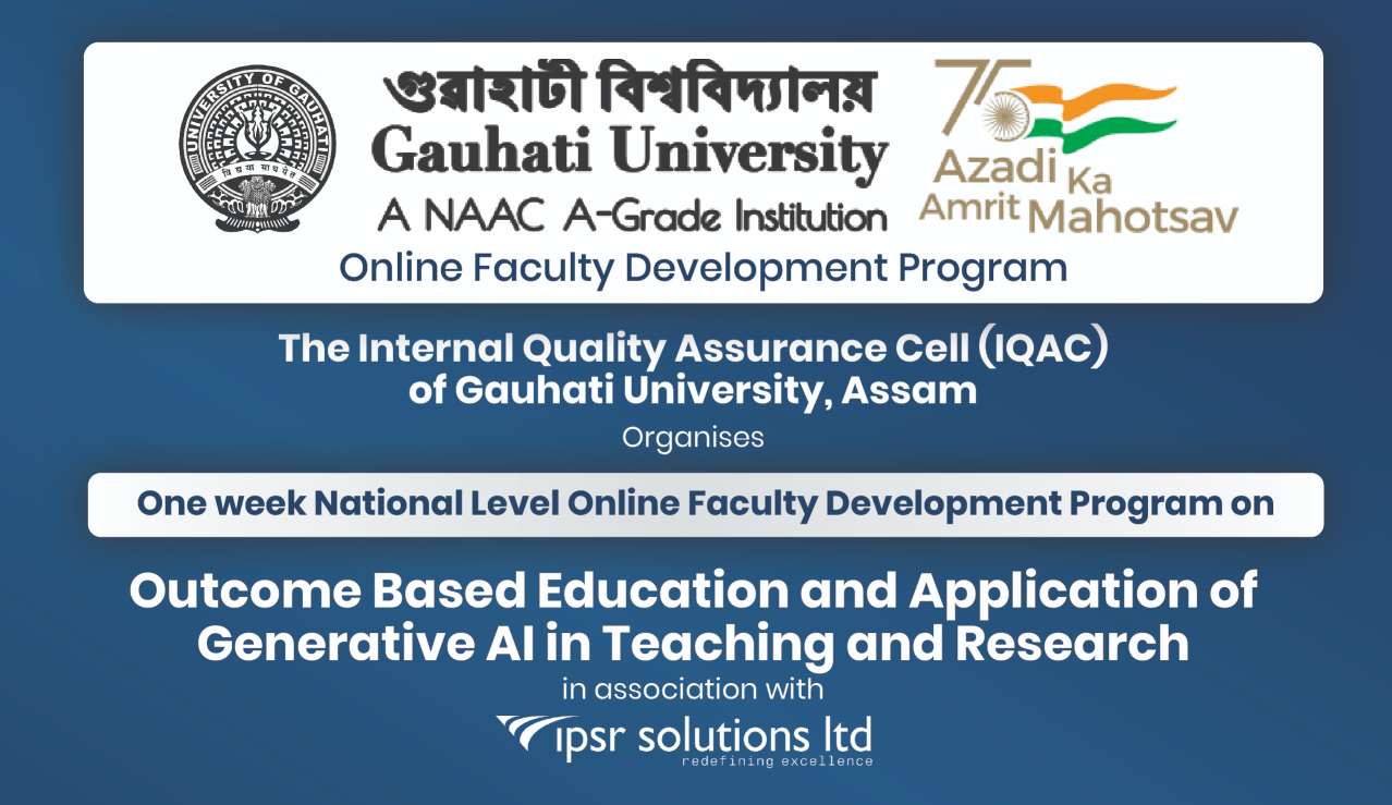 FDP on OBE and Application of Generative AI in Teaching and Research | Gauhati University